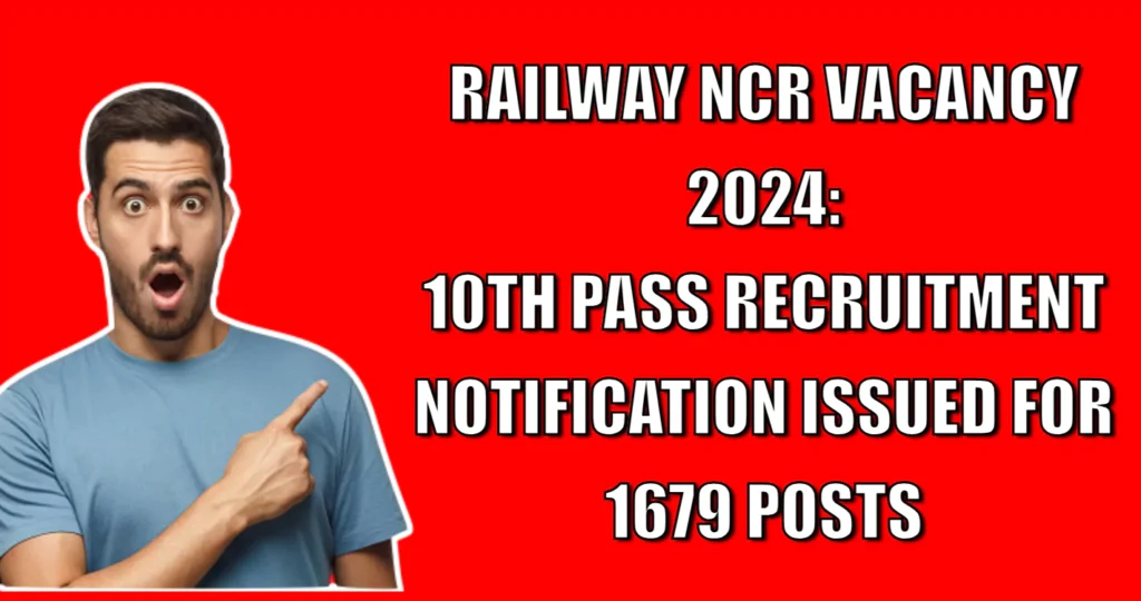 Railway Ncr Vacancy Th Pass Recruitment Notification Issued For